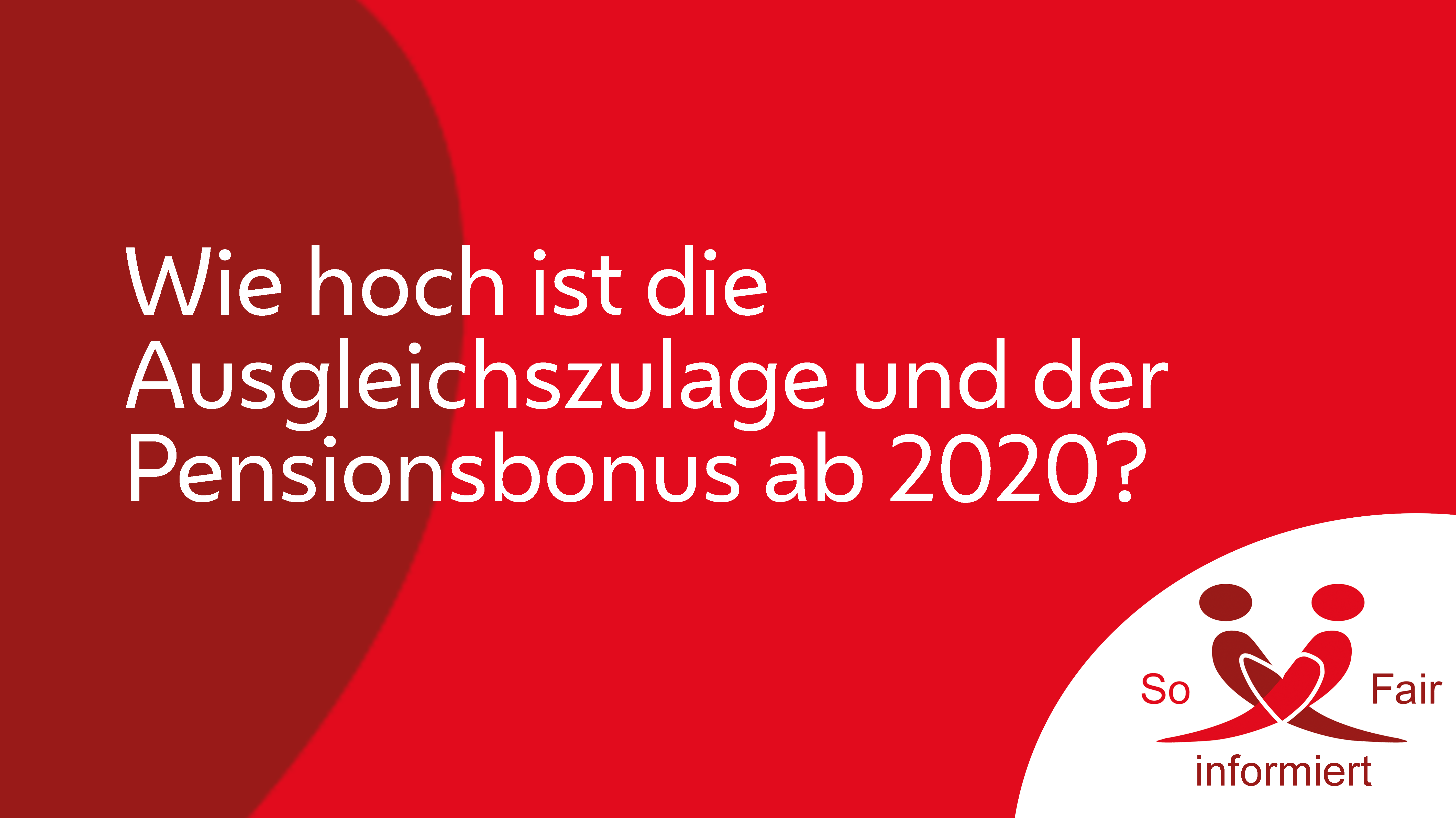 Wie hoch ist die Ausgleichszulage und der Pensionsbonus ab 2020? - SoFair-FSG 01/4000 83906